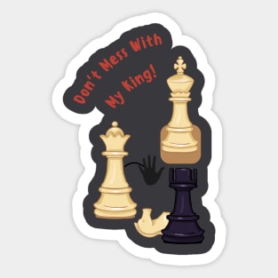 Don't Mess With My King Sticker